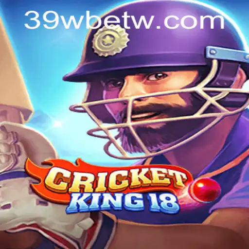 Descubra o Mundo Entusiasmante de CricketKing18 e sua Conexão com 39Wbet.com