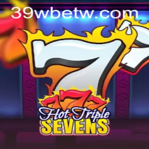 Descubra o Fascinante Mundo de HotTripleSevens no 39Wbet.com